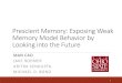 Prescient Memory: Exposing Weak Memory Model Behavior …web.cse.ohio-state.edu/~bond.213/prescient-memory-ismm-2016-talk.pdfLooking into the Future MAN CAO JAKE ROEMER ARITRA SENGUPTA