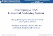 Developing a CAS E-Journal Archiving Systemipres-conference.org/ipres07/presentations/zhang_zhixiong_Developi… · National Science Library, China iPRES@Beijing October 2007 International