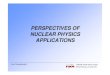 PERSPECTIVES OF NUCLEAR PHYSICS APPLICATIONSmiesowicz.ifj.edu.pl/prezentacje/Niewodniczanski.pdf · Negotiations on the Nuclear Non-Proliferation Treaty were completed in 1968. In