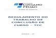 REGULAMENTO DO TRABALHO DE CONCLUSÃO DE CURSO TCCflucianofeijao.com.br/novo/wp-content/uploads/2016/01/Re... · 2017. 6. 5. · regulamento do trabalho de conclusÃo de curso –