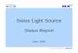 Swiss Light Source€¦ · (most of it due to booting a wrong IOC by mistake.) Fast (and Slow) Orbit Feedback, Top-Up and Filling Pattern Feedback in routine operation. Integrating