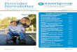 Provider ewsletter - Amerigroup...Wound care treatment request update Effective September 1, 2018, Amerigroup Community Care will require all wound care requests to include current