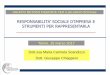 RESPONSABILITA’ SOCIALE D’IMPRESA E...Gruppo Bilancio Sociale ODCEC Torino Evoluzione della normativa comunitaria (“direttive contabili”) e nazionale DIRETTIVA 2003/51/CE D.Lgs