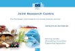 Joint Research Centre - ENISA · •The environment shall reproduce data and PSTN networks. •Players are given access to the environment from remote locations •The environment