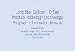 Lone Star College – CyFair Medical Radiology Technology ......•Click the Score Sheet tab to review your Score Sheet –If there are any errors or missing items, please contact