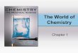 The World of Chemistry - chem.yonsei.ac.kr€¦ · Title: Microsoft PowerPoint - kelter_lecture_ch01'.ppt Author: Moonhyun Oh Created Date: 3/2/2009 10:10:46 AM