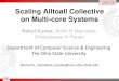 Scaling Alltoall Collective on Multi-core Systemsnowlab.cse.ohio-state.edu/static/media/publications/...Scaling Alltoall Collective on Multi-core Systems Rahul Kumar, Amith R Mamidala,