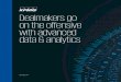 Dealmakers go on the offensive with advanced data ... - KPMG · In another recent case, KPMG analyzed the competitive landscape for a retail chain’s geographic footprint. In addition