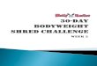 30-Day Bodyweight Shred Challenge - The Betty Rocker · 2019. 5. 10. · •Using the Basic Body Squat as the primary movement, jump forward about 12-24" landing softly in a squat