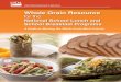 Whole Grain Resource - New Jerseyblend (whole-wheat lour, enriched lour), sugar, cinnamon, etc. When trying to determine if whole grain is the primary ingredient by weight for these