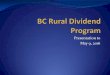 Presentation to May 9, 2016 - British Columbia · May 9, 2016 . Now accepting applications! First intake: April 4 – May 31 . Second intake: October 3 – October 31 . Program Overview