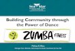 Building Community through the Power of Dance ... Program to offer FREE Zumba Classes to the community