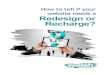 How to Tell if your Website Needs a “Redesign” or “Recharge”thewalshgroup.com/wp-content/uploads/2015/09/how-to-tell... · 2018. 2. 11. · How to Tell if your Website Needs