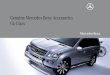 Genuine Mercedes-Benz Accessories GL-Class · 2020. 2. 8. · Give your GL-Class an aggressive look with this rugged stainless steel grill guard. ... possibility of scratching the