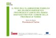 IL PESO DELL’ILLUMINAZIONE PUBBLICA NEL BILANCIO ......Torino Incontra, 11-12-14: Illuminazione pubblica: un'opportunità rilevante di risparmio economico ed efficienza energetica