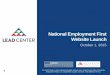 Employment First Website Launch - LEAD Center · The National Center on Leadership for the Employment and Economic Advancement of People with Disabilities (LEAD) is a collaborative