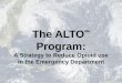 The ALTO Program - MemberClicks€¦ · St. Joseph’s Regional Medical Center. Paterson, NJ. Steven.Nerenberg@pharmacy.rutgers.edu . The ALTO℠Program: A Strategy to Reduce Opioid