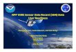 NPP VIIRS Sensor Data Record (()SDR) Data Userncc.nesdis.noaa.gov/documents/presentations/viirs... · VIIRS SDR Data Characteristics Basics facts: •All data available in .HDF 5
