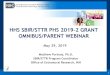 HHS SBIR/STTR PHS 2019-2 GRANT OMNIBUS/PARENT WEBINAR · • Foster technology transfer between small business ... available through on- line data bases, for the purpose of assisting