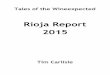 Rioja Report 2015the quality and purity of fruit shine through rather than the wine being about the barrels in which it was stored. Although they make a Gran Reserva, this ... Rioja