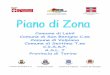 PIANO di ZONA - Provincia di Torino · 2.3 I servizi del Comune di Leinì 99 2.4 I servizi del Comune di San Benigno C.se 101 2.5 I servizi del Comune di Settimo T.se 104 2.6 I servizi