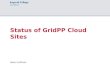 Status of GridPP Cloud Sites · 21/08/2014 GridPP Cloud Status 3 Imperial Cloud Status New compute node in service (40 core, 256GB) Attracts all new instances because the scheduler