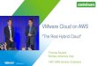 VMware Cloud on AWS...migration to the cloud Rich VMware SDDC delivered as a cloud service on AWS Consistency and familiarity of VMware technologies Easy workload portability and hybrid