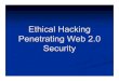 Ethical Hacking Penetrating Web 2.0 Security...3 Two Hacking Classes CNIT 123: Ethical Hacking and Network Defense Has been taught since Spring 2007 (four times) Face-to-face and Online