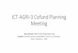 ICT-AGRI-3 Cofund Planning Meetingict-agri.eu/sites/ict-agri.eu/files/deliverables/ICT... · 2018. 10. 30. · ICT-AGRI-3 Cofund Planning Meeting Time and Date: 10:00-17:00, 26 September