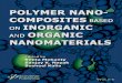 POLYMER ORGANIC NANOMATERIALS · 1.3.3 Mechanical Properties 18 1.3.4 Barrier Properties 22 1.3.5 Surface Modification 24 1.3.6 Thermal Properties 24 1.3.7 Adhesion Property 25 1.4