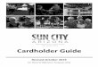 Cardholder Guide - Sun City...a homeowners association; we do not regulate or monitor private residences in Sun City AZ. The Sun City Homeowners Association, commonly referred to as
