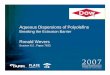 Aqueous Dispersions of Polyolefins€¦ · Aqueous Dispersions of Polyolefins Breaking the Extrusion Barrier Ronald Wevers Session 6.2 , Paper 7633 Place for, company logo from speaker