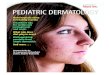 PEDIATRIC DERMATOLOGY...Pediatric Dermatology is a supplement to Pediatric News, an independent newspaper that provides the practicing pediatrician with timely and relevant news and