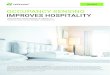 OCCUPANCY SENSING IMPROVES HOSPITALITY · The hospitality industry is embracing energy management as a way to compete and ultimately deliver the best value to their customers. Meanwhile,