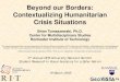Beyond our Borders: Contextualizing Humanitarian Crisis Situations · 2009. 8. 20. · international problems - global warming, food security, economic crisis • Indirect HLS threats