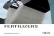 fERtILIzERS - sgsgroup.com.br€¦ · SGS is the global leader of quality and quantity testing services for the fertilizer industry. Our fertilizer capabilities apply to a wide range
