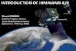 INTRODUCTION OF HIMAWARI-8/9 · 7/7/2020  · GMS-2 1981~1984 GMS-3 1984~1989 GMS-4 1989~1995 GMS-5 1995~2003 GOES-9 * 2003~2005 * MTSAT-1R 2005~2010 MTSAT-2 2010~2015 Himawari-8