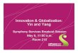 Innovation & Globalization: Yin and Yang...sw2007_SymphonyServices Breakout Session.ppt Author Paul Seymour Created Date 10/1/2007 3:01:31 PM 