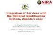 Integration of Services with the National Identification ......Integration with other Government and Private Institutions The National Identification Number (NIN) is the primary identifier