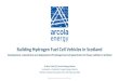 Building Hydrogen Fuel Cell Vehicles in Scotland · 2020. 4. 16. · Hydrogen fuel cell system build, installation & maintenance at the Michelin Scotland Innovation Parc. The plan