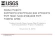 Status Report: Estimating greenhouse gas emissions from ... · The USGS FLGGES Method Does NOT… •Track fuels. Products are NOT tracked from cradle to grave. –Emissions are estimated