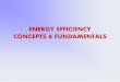 ENERGY EFFICIENCY CONCEPTS & FUNDAMENTALSeprints.undip.ac.id/80591/1/Course5a-Energy_Efficiency.pdf · Global Energy Reserves (End 2008) ⚫Global coal reserves 826,001 million tonnes