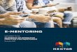 E-MENTORING · 2020. 3. 4. · mentoring, particularly that which is delivered using technology. • The members of the E-Mentoring Working Group, who all provided valuable perspectives,