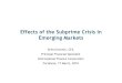Effects of the Subprime Crisis in Emerging Markets...Effects of the Subprime Crisis in Emerging Markets Britt Gwinner, CFA Principal Financial Specialist International Finance Corporation