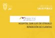 HOSPITAL SAN LUIS DE OTAVALO RENDICIÓN DE CUENTAS - Gob · 2019. 3. 29. · 8 HABITACIONES DOBLES 5 2 CONSULTA EXTERNA QUIRÓFANOS ... - Mejorar la calidad de la atención de las