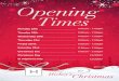 Opening Monday 18th Tuesday 19th Wednesday 20th Thursday ... · Opening Monday 18th Tuesday 19th Wednesday 20th Thursday 21st Friday 22nd Saturday 23rd Christmas Eve Christmas Day