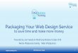 Packaging Your Web Design Service - WordCamp Brisbane 2018€¦ · • Small business owner (old JTCS business being split) How to Job Search. FAQ Business Training • NSW Government