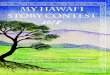MY HAWAI‘I STORY CONTEST 2018 · a success and publication of the Anthology possible. With the publication of this Anthology, 300 middle school students have had their stories and