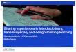 Sharing experiences in interdisciplinary ... · PDF file Design thinking Vester’s systems thinking Empathize Define Ideate Prototype Test Rich picture, collect information Build