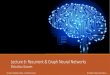 Lecture 6: Recurrent & Graph Neural NetworksLecture 6: Recurrent & Graph Neural Networks Efstratios Gavves. UVA DEEP LEARNING COURSE –EFSTRATIOS GAVVES RECURRENT NEURAL NETWORKS
